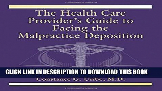 New Book The Health Care Provider s Guide to Facing the Malpractice Deposition