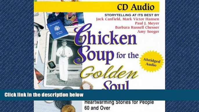 Online eBook Chicken Soup for the Golden Soul: Heartwarming Stories for People 60 and over