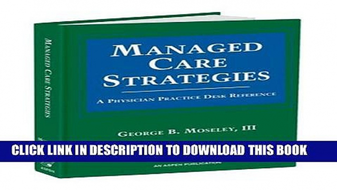 Collection Book Managed Care Strategies: A Physician Practice Desk Reference