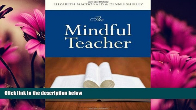 FREE DOWNLOAD  The Mindful Teacher (series on school reform)  BOOK ONLINE