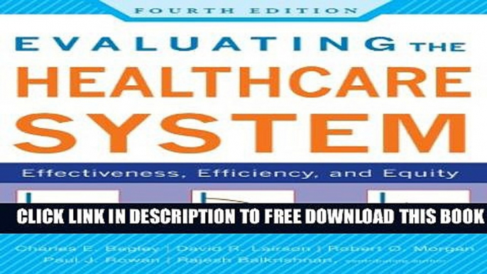 New Book Evaluating the Healthcare System: Effectiveness, Efficiency, and Equity, Fourth Edition