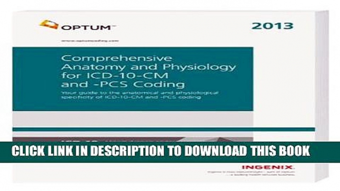 Collection Book Comprehensive Anatomy and Physiology for ICD-10-CM and PCS Coding--2013