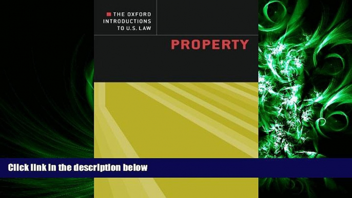 FULL ONLINE  The Oxford Introductions to U.S. Law: Property