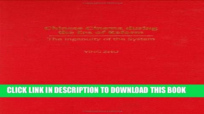 [PDF] Chinese Cinema during the Era of Reform: The Ingenuity of the System Full Collection