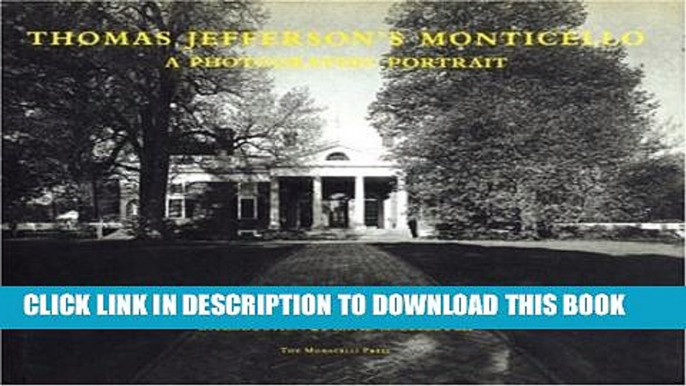 [New] Thomas Jefferson s Monticello: A Photographic Portrait Exclusive Online