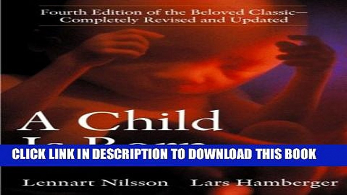 [PDF] A Child Is Born: Fourth Edition of the Beloved Classic--Completely Revised and Updated Full