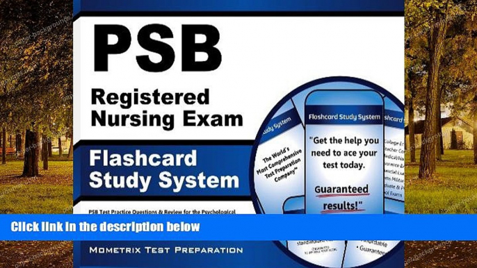 For you PSB Registered Nursing Exam Flashcard Study System: PSB Test Practice Questions   Review