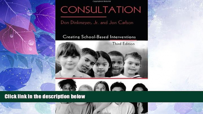 Big Deals  Consultation: Creating School-Based Interventions  Free Full Read Best Seller