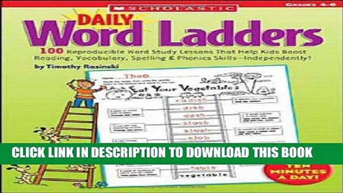 New Book Daily Word Ladders: Grades 4-6: 100 Reproducible Word Study Lessons That Help Kids Boost