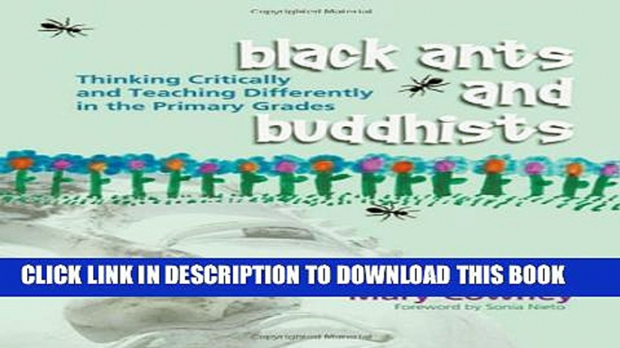 [PDF] Black Ants and Buddhists: Thinking critically and teaching differently in the primary grades