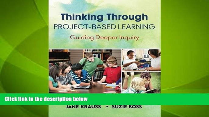 Big Deals  Thinking Through Project-Based Learning: Guiding Deeper Inquiry  Best Seller Books Most