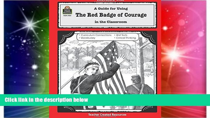 Big Deals  A Guide for Using The Red Badge of Courage in the Classroom (Literature Units)  Free