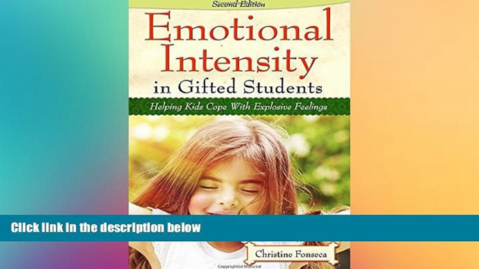 Big Deals  Emotional Intensity in Gifted Students: Helping Kids Cope with Explosive Feelings (2nd