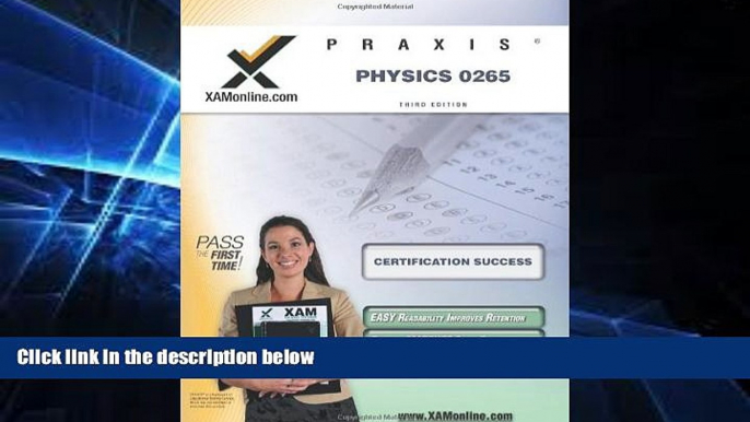 Big Deals  Praxis Physics 0265 Teacher Certification Test Prep Study Guide (XAM PRAXIS)  Free Full