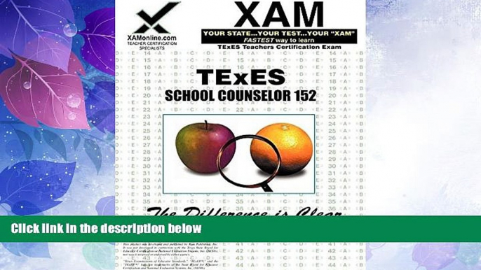 Big Deals  TExES School Counselor 152 (XAM TEXES)  Free Full Read Most Wanted