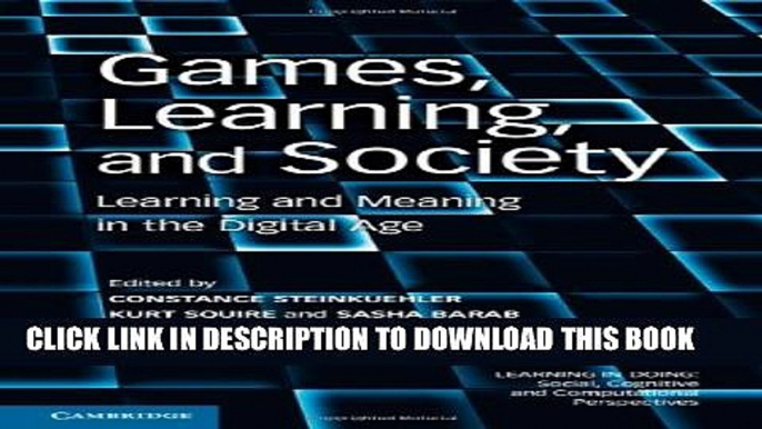 [PDF] Games, Learning, and Society: Learning and Meaning in the Digital Age (Learning in Doing: