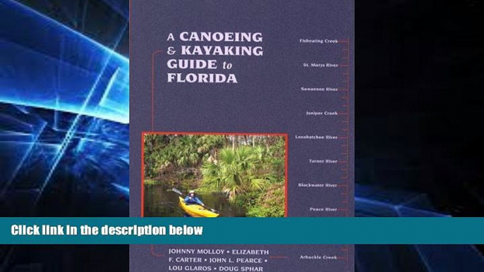 Must Have PDF  A Canoeing and Kayaking Guide to Florida (Canoe and Kayak Series)  Free Full Read