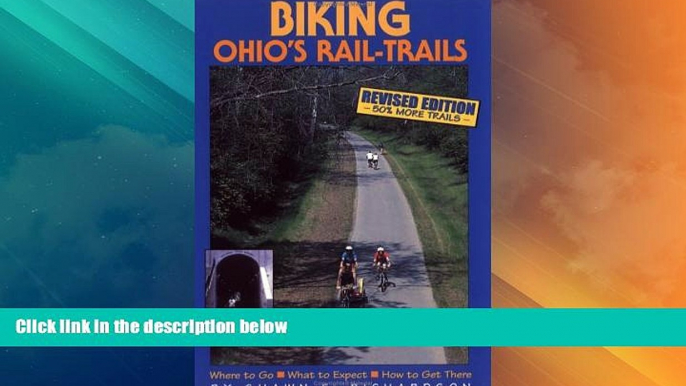 Big Deals  Biking Ohio s Rail-Trails: Where to Go, What to Expect, How to Get There (Biking