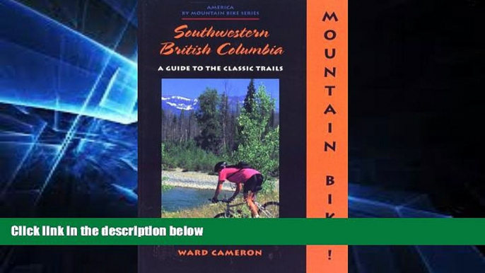 Big Deals  Mountain Bike! Southwestern British Columbia (America by Mountain Bike)  Best Seller