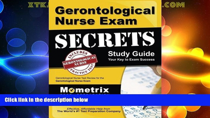 Big Deals  Gerontological Nurse Exam Secrets Study Guide: Gerontological Nurse Test Review for the