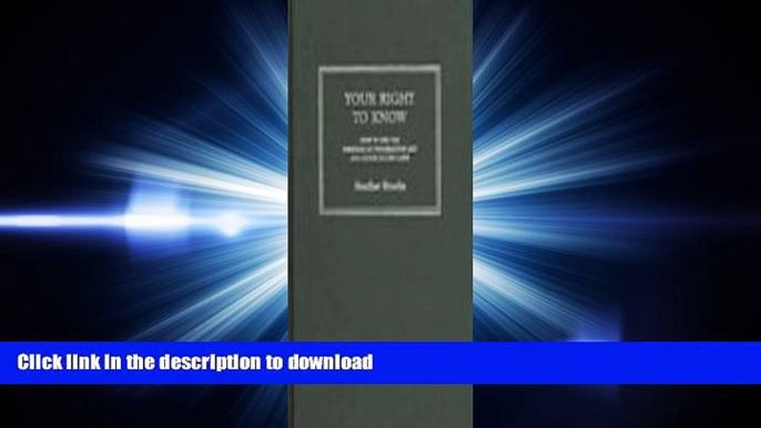 FAVORIT BOOK Your Right to Know: How to Use the Freedom of Information Act and Other Access Laws