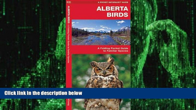 Big Deals  Alberta Birds: A Folding Pocket Guide to Familiar Species (Pocket Naturalist Guide