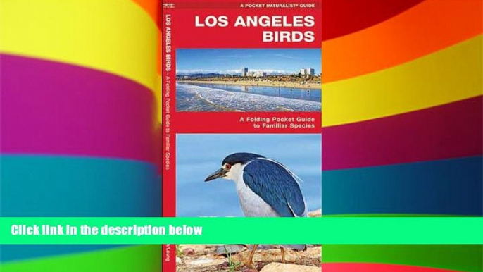 Big Deals  Los Angeles Birds: A Folding Pocket Guide to Familiar Species (Pocket Naturalist Guide