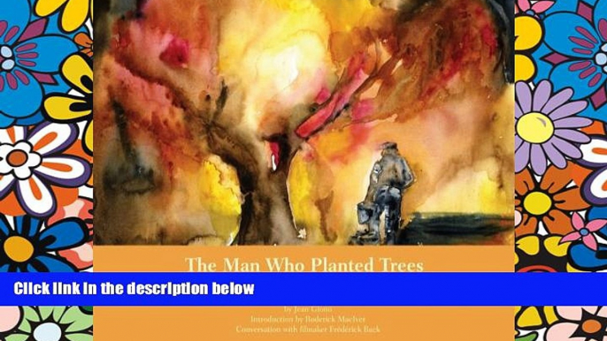 Big Deals  The Man Who Planted Trees: Generosity of Spirit as a Source of Happiness  Free Full