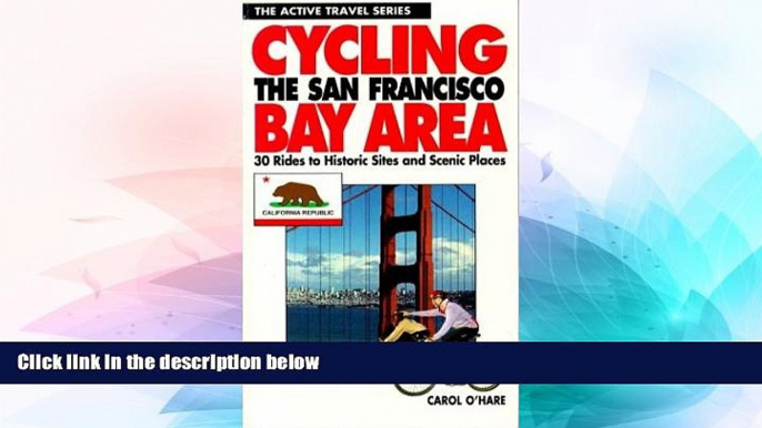 Big Deals  Cycling the San Francisco Bay Area: 30 Rides to Historic Sites and Scenic Places