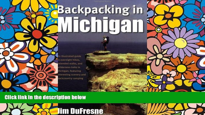 Big Deals  Backpacking in Michigan  Best Seller Books Most Wanted