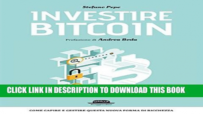 [PDF] Investire BITCOIN: Come capire e gestire questa nuova forma di ricchezza (Italian Edition)