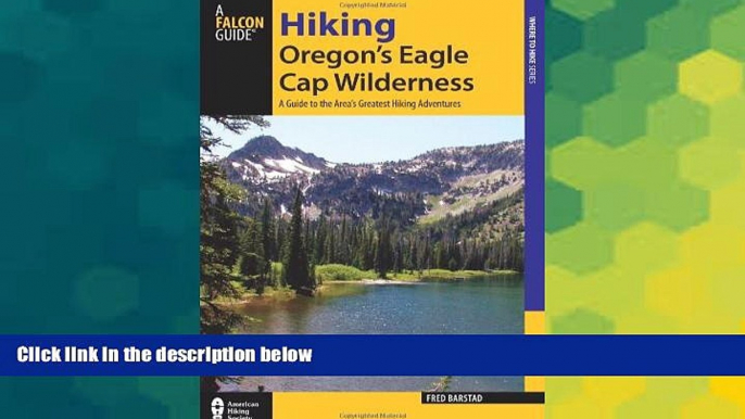 Big Deals  Hiking Oregon s Eagle Cap Wilderness: A Guide To The Area s Greatest Hiking Adventures