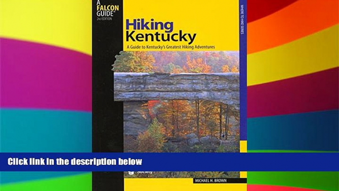 Big Deals  Hiking Kentucky: A Guide To Kentucky s Greatest Hiking Adventures (State Hiking Guides