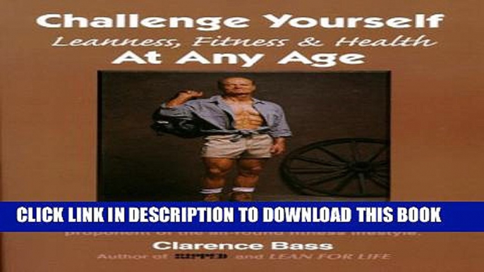 [PDF] Challenge Yourself: Leanness, Fitness   Health at Any Age Popular Collection