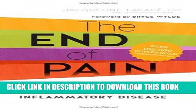 [PDF] The End of Pain: How Nutrition and Diet Can Fight Chronic Inflammatory Disease Popular Online