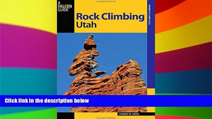 Big Deals  Rock Climbing Utah (State Rock Climbing Series)  Best Seller Books Best Seller