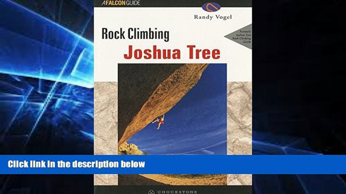 Big Deals  Rock Climbing Joshua Tree, 2nd (Regional Rock Climbing Series)  Free Full Read Best