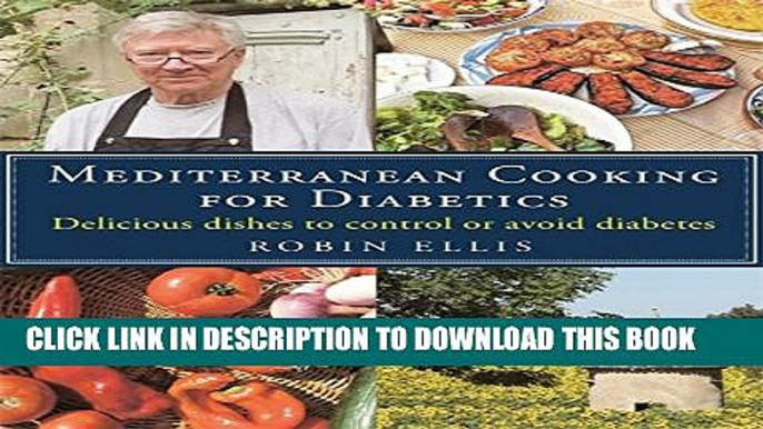 [PDF] Mediterranean Cooking for Diabetics: Delicious Dishes to Control or Avoid Diabetes Popular