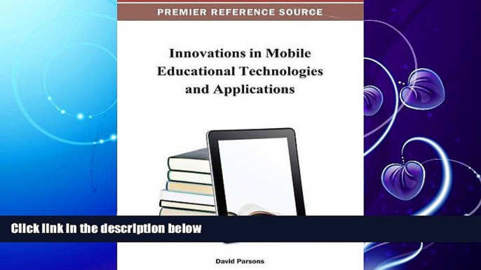 read here  Innovations in Mobile Educational Technologies and Applications