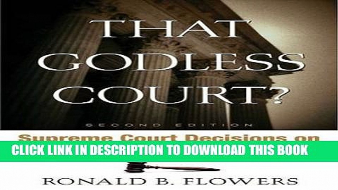 [PDF] That Godless Court?, Second Edition: Supreme Court Decisions On Church-State Relationships