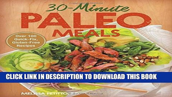 [PDF] 30-Minute Paleo Meals: Over 100 Quick-Fix, Gluten-Free Recipes Popular Online