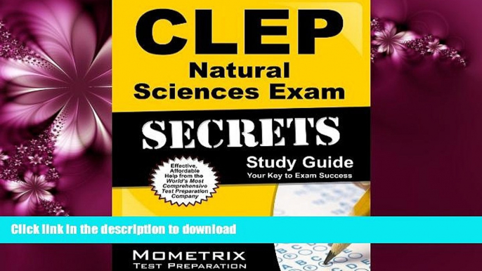 FAVORITE BOOK  CLEP Natural Sciences Exam Secrets Study Guide: CLEP Test Review for the College