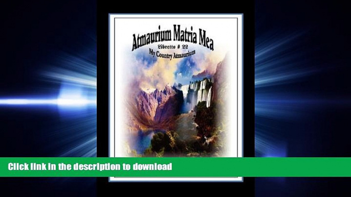 EBOOK ONLINE Atmaurium Matria Mea (My Country Atmaurium) READ EBOOK