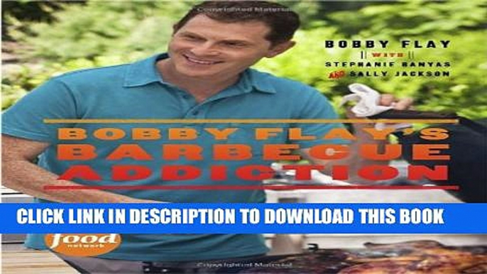 [PDF] Bobby Flay s Barbecue Addiction Full Colection