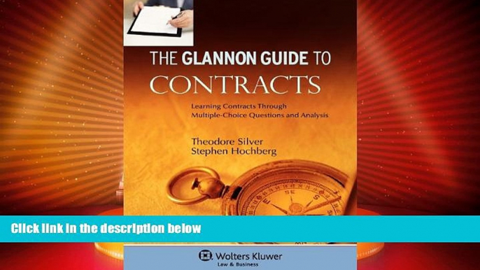 complete  The Glannon Guide To Contracts: Learning Through Multiple Choice Questions and Analysis