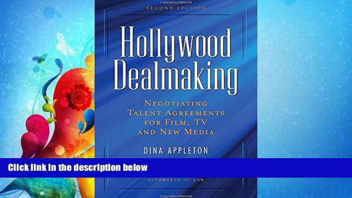 read here  Hollywood Dealmaking: Negotiating Talent Agreements for Film, TV and New Media