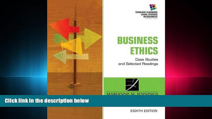 complete  Business Ethics: Case Studies and Selected Readings (South-Western Legal Studies in