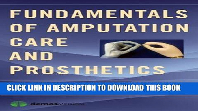 [PDF] Fundamentals of Amputation Care and Prosthetics Full Colection