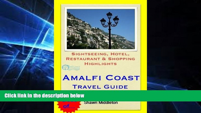 Big Deals  Amalfi Coast, Italy Travel Guide - Sightseeing, Hotel, Restaurant   Shopping Highlights