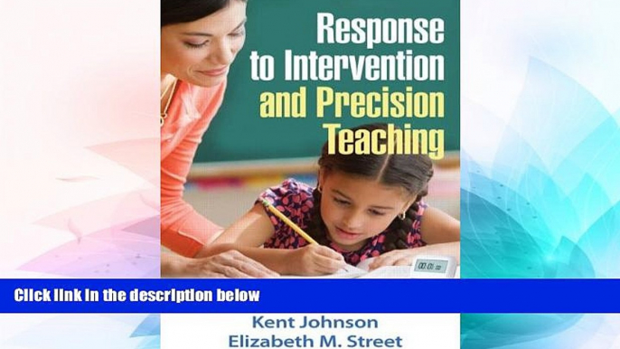 Big Deals  Response to Intervention and Precision Teaching: Creating Synergy in the Classroom